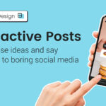 Interactive Posts: Steal these ideas and say goodbye to boring social media